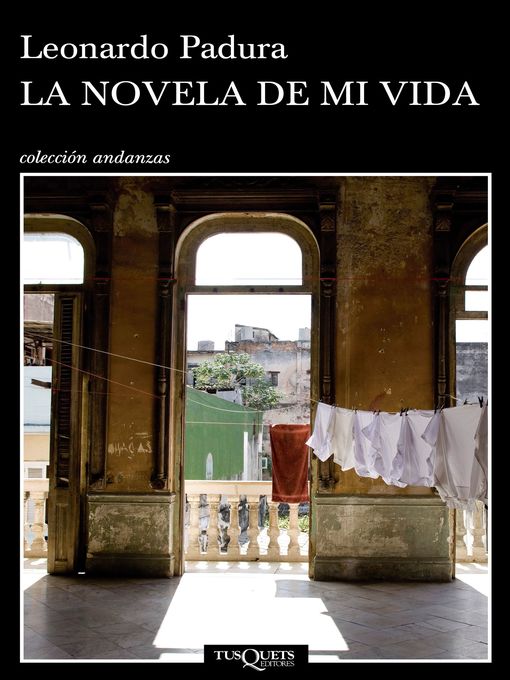 Title details for La novela de mi vida by Leonardo Padura - Wait list